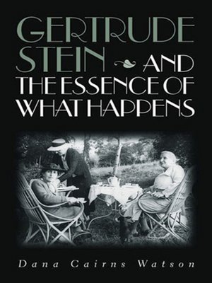 cover image of Gertrude Stein and the Essence of What Happens